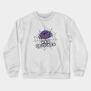 Web Designer Cute Spider Pun Crewneck Sweatshirt